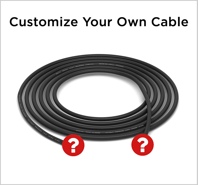 Customize Your Own Cable